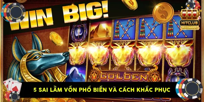 5 sai lầm vốn phổ biến và cách khắc phục